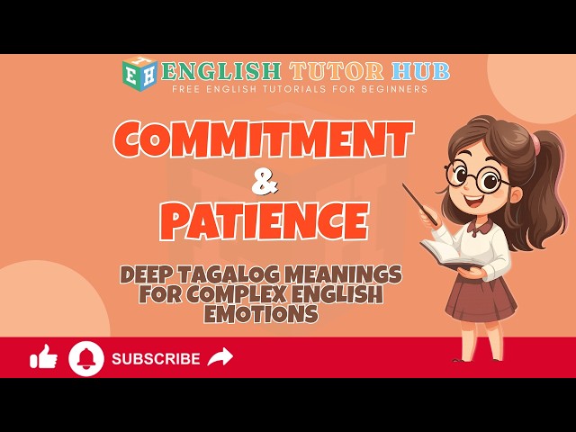 Commitment and Patience: Deep Tagalog Meanings for Complex English Emotions