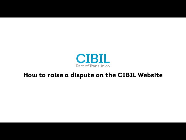 How to raise a dispute on the CIBIL Website