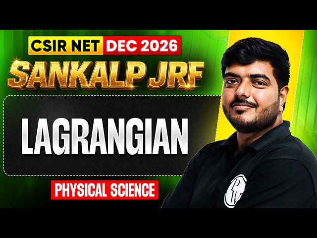 Lagrangian | CSIR NET Physical Sciences | Sankalp JRF | PW