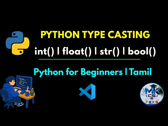 Python Type Casting Explained | Convert int, float, str & bool | Python Tutorial | Tamil