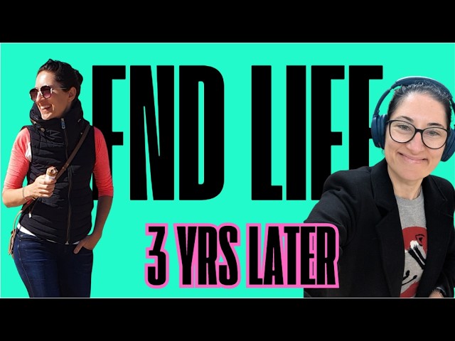 My FND Life Update: 3 Years Later | Lived Experience & Pacing