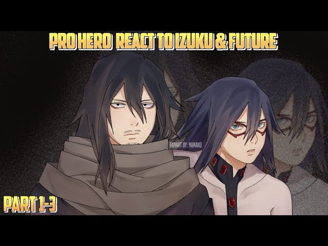 ☁️ MHA PRO-HERO React to IZUKU & FUTURE || All Part [1-3] || 🎬 Gacha Reaction || ⚡ 2× Speed