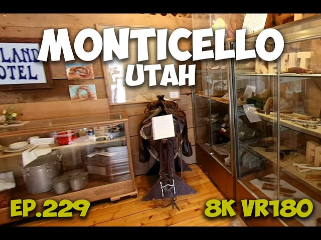 Ep.229 Monticello, Utah – Museo Frontier que muestra la vida cotidiana en los asentamientos 8K VR...