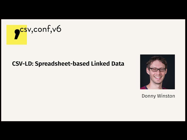 Donny Winston - CSV-LD: Spreadsheet-based Linked Data