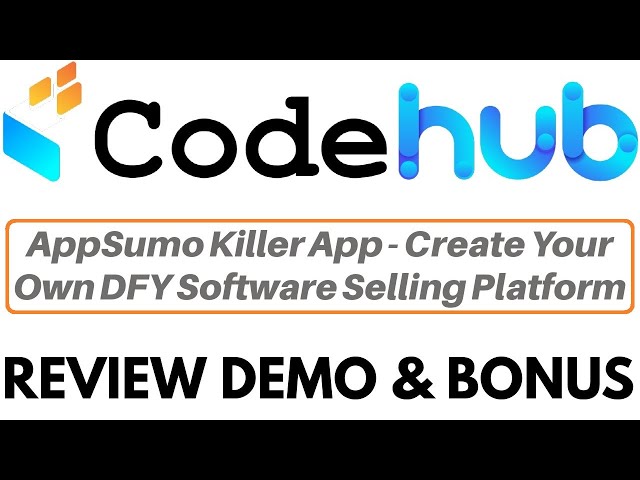 CodeHub Review Demo Bonus - Start Your Own Software Selling Business Today