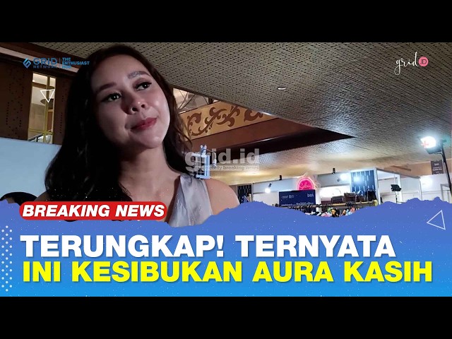 Revealed! Long Absent from the Entertainment World, This Is What Aura Kasih Is Up To Now