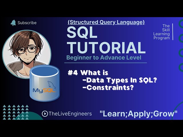 #4 Data Types & SQL Constraints || Primary Key || Foreign Key || @1LiveEngineer #sqlcourse