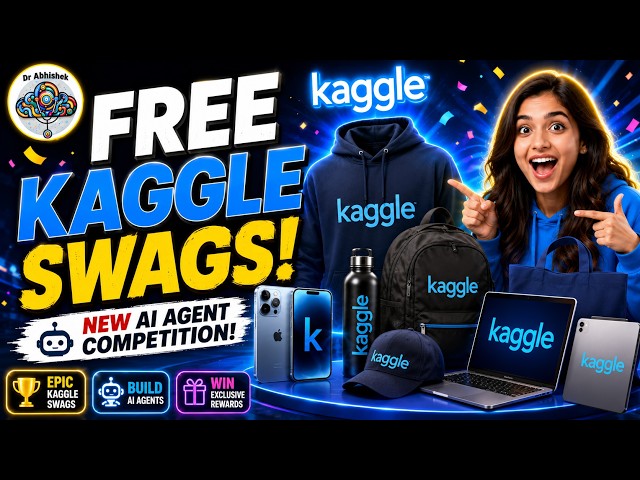 FREE Kaggle Swags! Join the NEW Autonomous AI Agent Competition & Win Exclusive Rewards