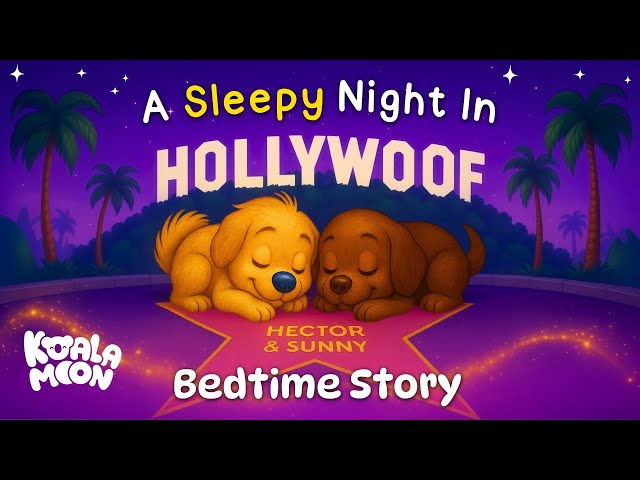 Hector & Sunny go to Hollywoof 🐶 Cozy Bedtime Story for Kids 💤