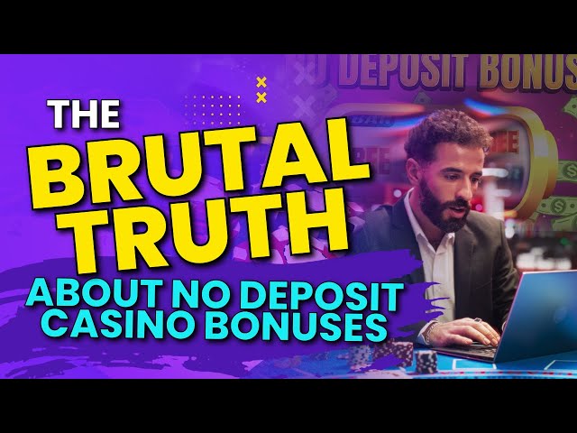 What Casinos Don’t Tell You About No Deposit Bonuses!