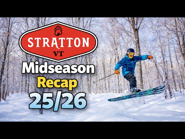 Stratton Mountain 25-26 Midseason Recap