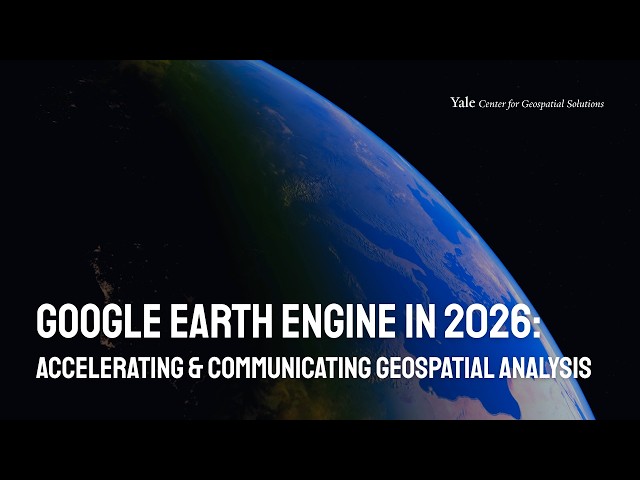 [Workshop] Accelerating and Communicating Geospatial Analysis in Google Earth Engine