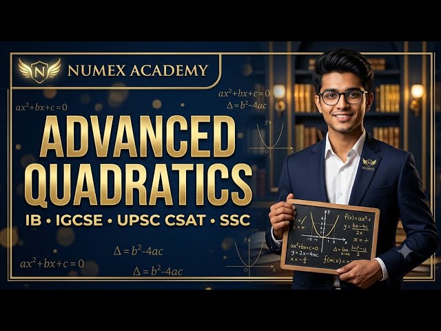 Advanced Quadratic Equations: Nature of Roots & Vieta's Tricks | IB, IGCSE, UPSC CSAT & SSC |