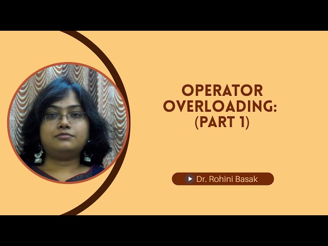 OOP Lecture 5- Operator Overloading in C++ (Part 1)