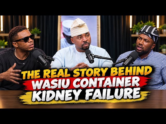 The real story behind Wasiu container’s kidney failure #juis #thejuis