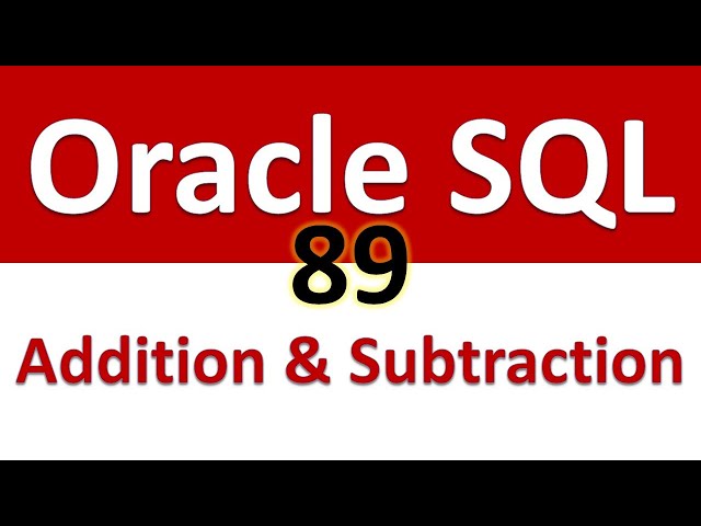 Oracle SQL Developer Tutorial For Beginners   89   Arithmetic Operations   Addition and Subtraction