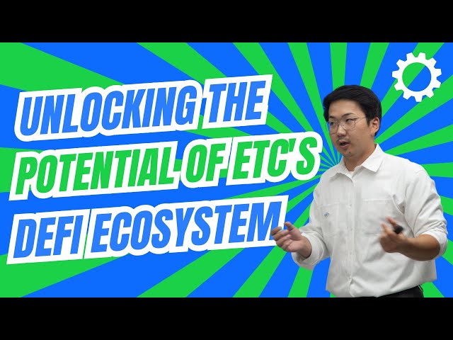 Unlocking the Potential of ETC's DeFi Ecosystem: A New Frontier for Proof-of-Work - David Kim