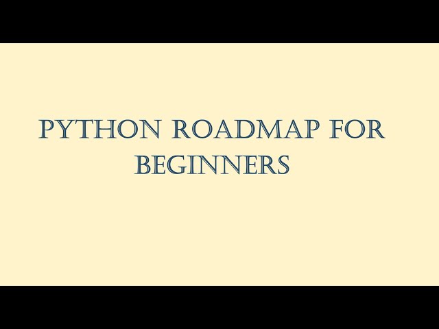 Python Roadmap for beginners