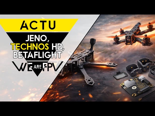 FPV News 2026: JeNo, lens mods, Ascent, BetaFPV P1, Betaflight...