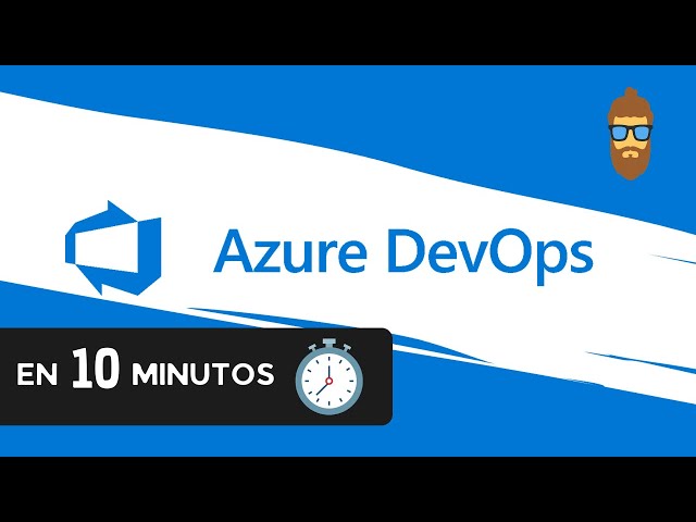 Azure DevOps - ¿Qué es y cómo se usa? // Vistazo en 10 minutos - Aprende Azure DevOps 100% GRATIS