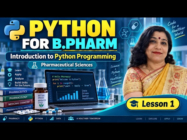1. Introduction to Python Programming for Pharmaceutical Sciences | Python for B.Pharm Students | L1