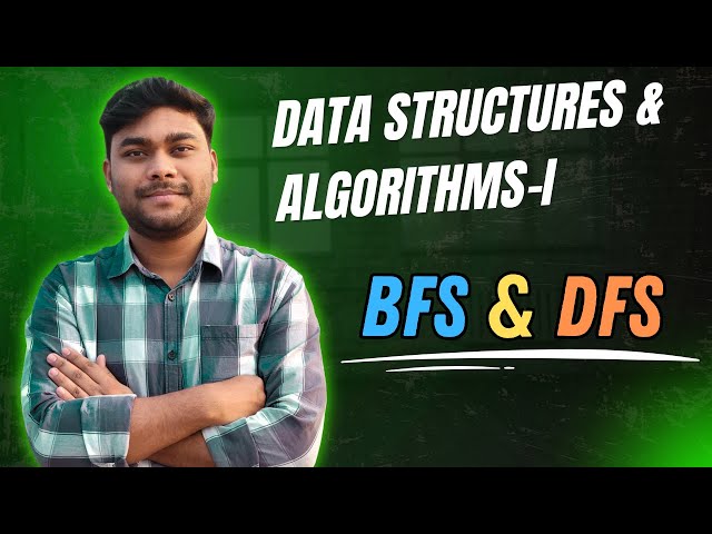 BFS & DFS || DSA-I || Md Tamim Hossain