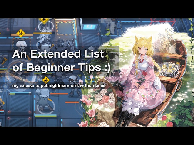 Every Beginner-ish Arknights Tip I Could Think Of... Again... (corrections in pinned comment)