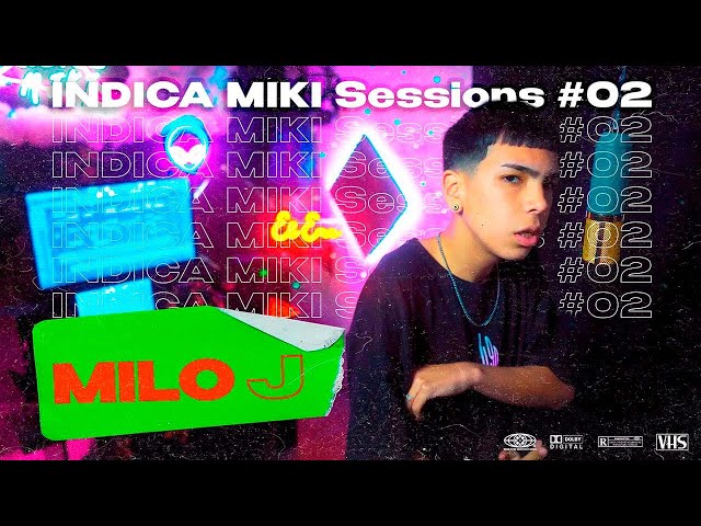 INDICA MIKI Sessions #02 | MILO J
