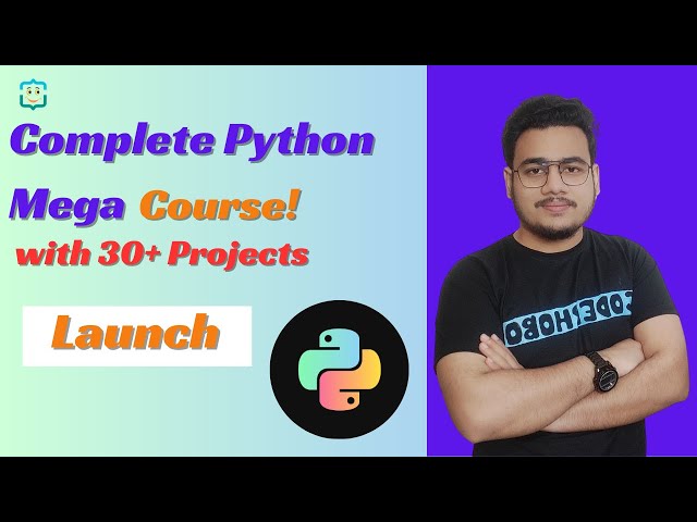 Complete Python Mega Course With 30+ Projects Launch Trailer. CoderHobo