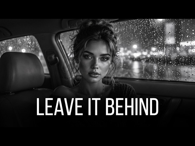 Emotional Deep House 2026 | Leave It Behind  | Night Drive Mix | Melodic House