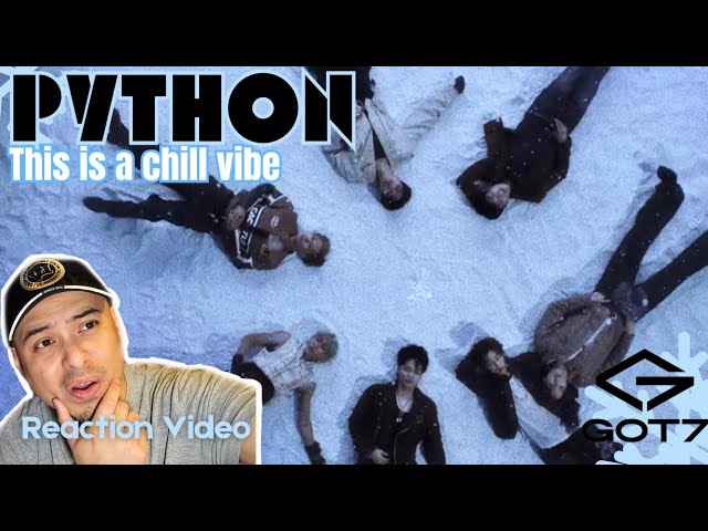 First time reacting to GOT7 'PYTHON' Official M/V #got7