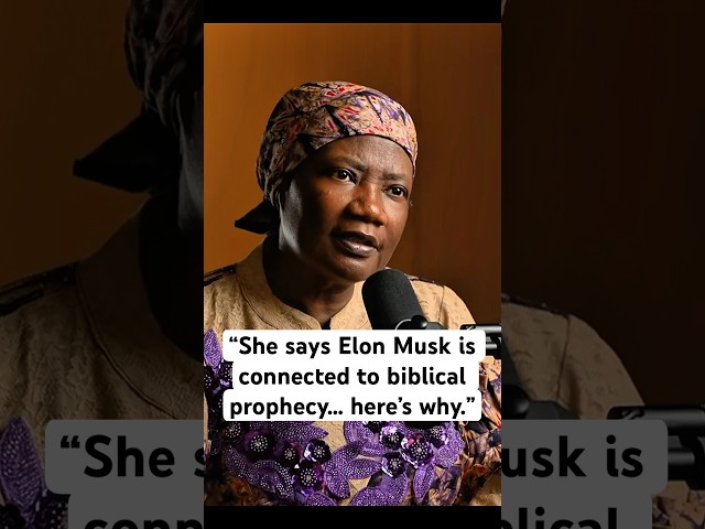 Dr. Stella Immanuel Explains Why She Connects Elon Musk to Biblical Prophecy