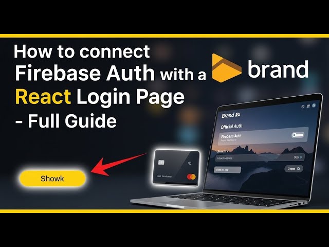 How to connect Firebase Auth with a React login page - Full Guide