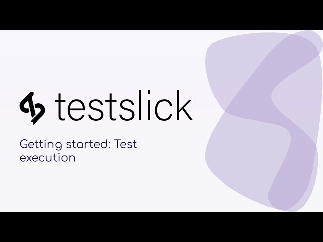 Getting started: Test execution