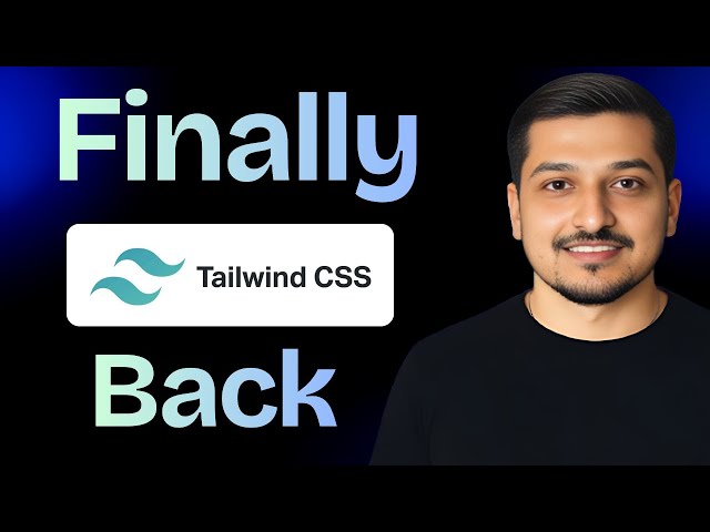 Finally Tailwind  CSS Is Back