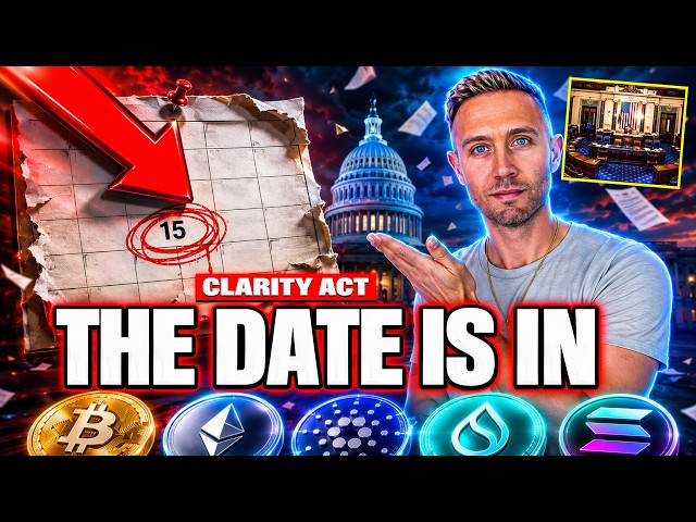 BREAKING! The Crypto CLARITY Act Vote Is Finally Happening! Here's The Date...