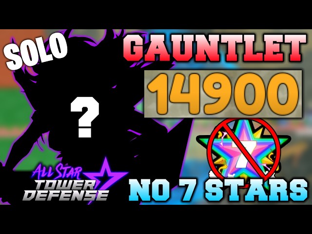 Solo Gauntlet No 7 Star Units | All Star Tower Defense Roblox