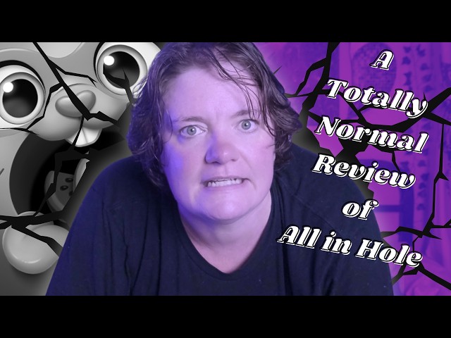 A Totally Normal Review of All in Hole