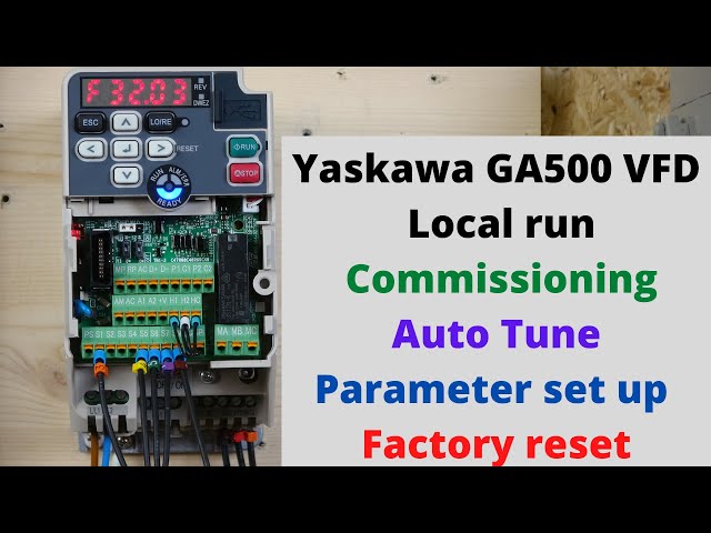 Yaskawa GA500 VFD, local run, Commissioning, Auto Tune, Parameter set up Factory reset. (English)