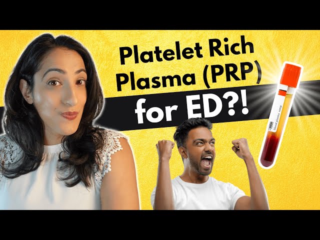 Platelet-Rich Plasma Injections  to Improve Erections?! | Does it Actually Work?