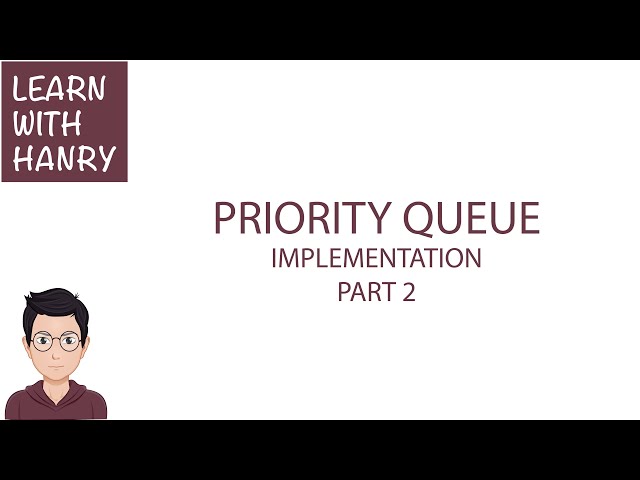 Data Structure - Priority Queue - Implementation - Part 2