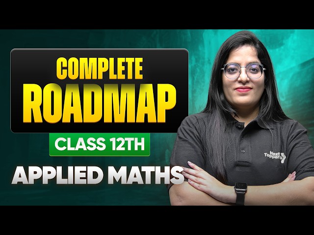Complete Roadmap Of Class 12th Applied Maths | Syllabus Overview