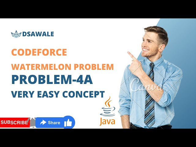 Codeforces WaterMelon Problem || Prolem -4A || very easy concept || Java Solution