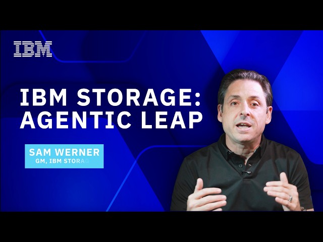 IBM Storage: Agentic Leap, Sam Werner
