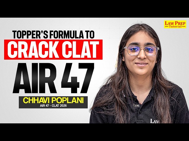 How Chhavi Poplani Cracked CLAT 2026 with AIR 47! 🎯| Topper's Study Plan & Strategy