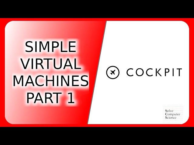 Cockpit: a better way to run virtual machines - Part 1