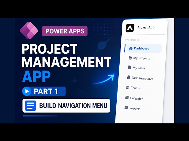 Project Management App Tutorial Part 1 | Build a Reusable Navigation Menu in Power Apps