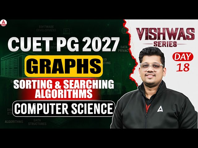 CUET PG MCA 2027 | Graphs, Sorting & Searching Algorithms | Adda247 CUET PG Prep