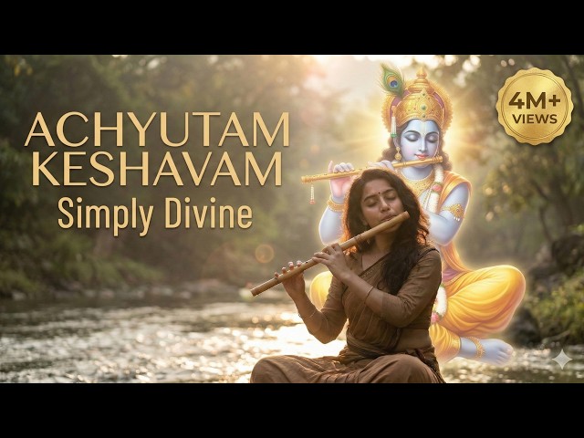 Achyutam Keshavam | Beautiful Krishna Bhajan for Inner Peace