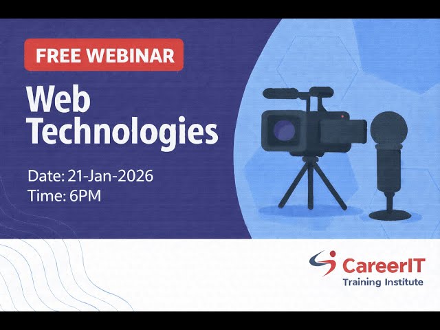 Web Technologies | CareerIT Webinar